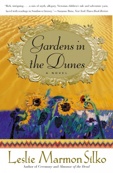 Gardens in the Dunes by Leslie Marmon Silko