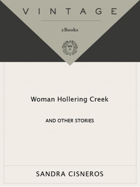 Woman Hollering Creek: And Other Stories by Sandra Cisneros