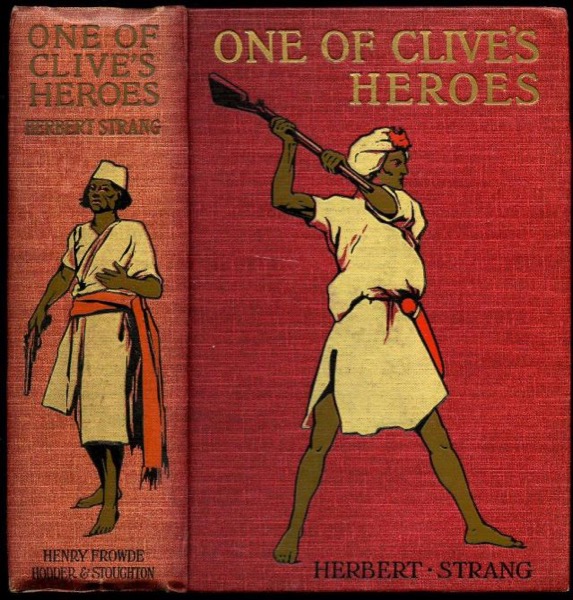 One of Clive''s Heroes: A Story of the Fight for India by Herbert Strang