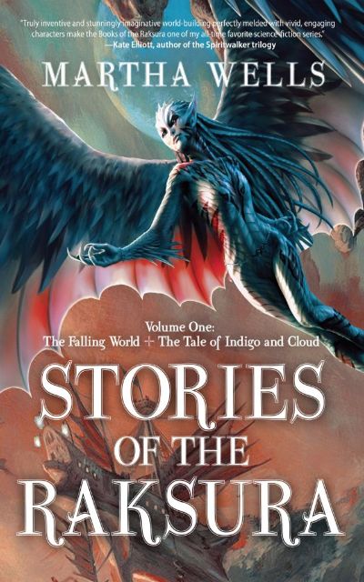 Stories of the Raksura: Volume One by Martha Wells