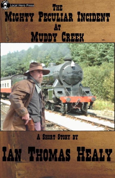 The Mighty Peculiar Incident at Muddy Creek by Wendy Maddocks