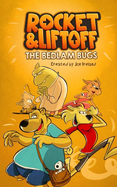 Rocket & Liftoff – The Bedlam Bugs by Jon Ireland