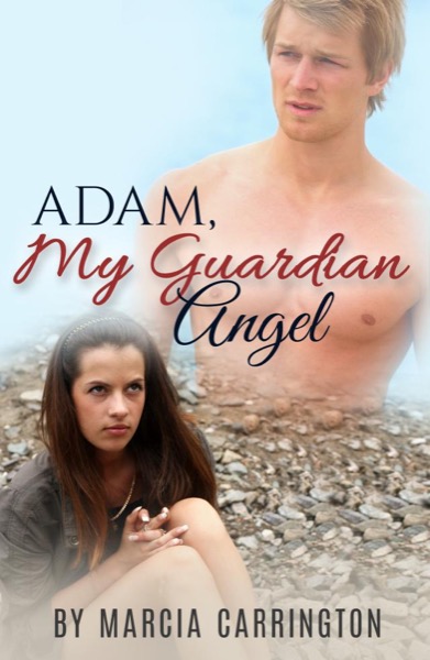 Adam, My Guardian Angel by Marcia Carrington