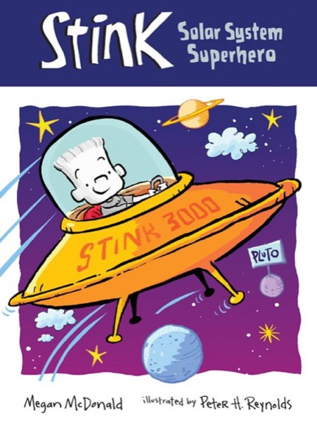 Stink: Solar System Superhero by Megan McDonald