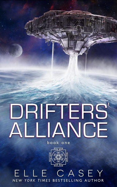 Drifters' Alliance, Book 1 by Elle Casey