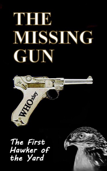 The Missing Gun by W H Oxley