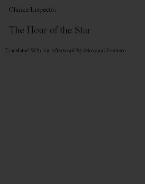 The Hour of the Star by Clarice Lispector