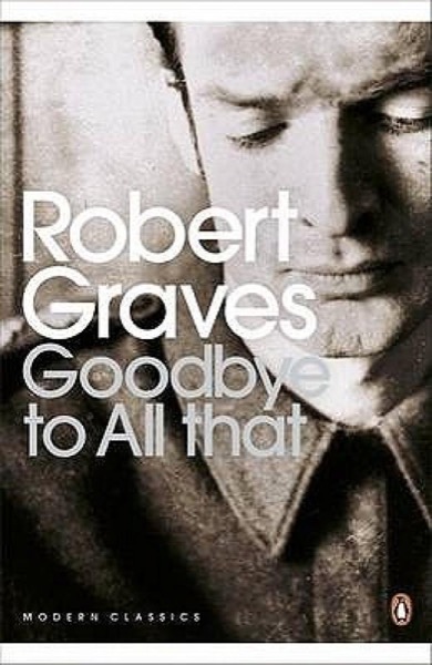 Goodbye to All That by Robert Graves