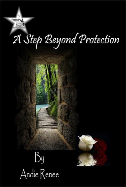 A Step Beyond Protection by Andie Renee