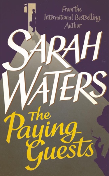 The Paying Guests by Sarah Waters