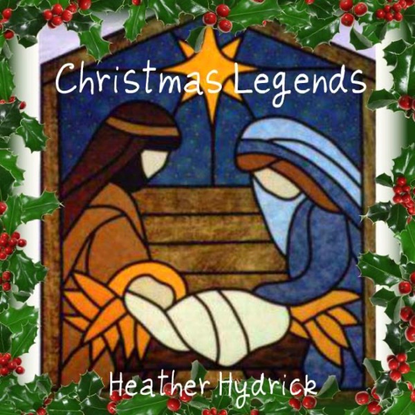 Christmas Legends by Heather Hydrick