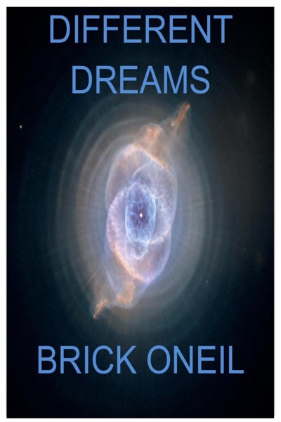 Different Dreams by Brick ONeil