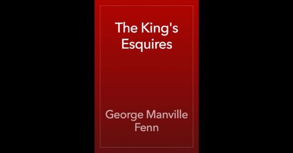 The King's Esquires; Or, The Jewel of France by George Manville Fenn