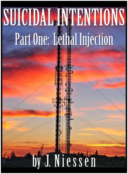 Suicidal Intentions:  Lethal Injection by J Niessen