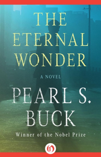 The Eternal Wonder by Pearl S. Buck