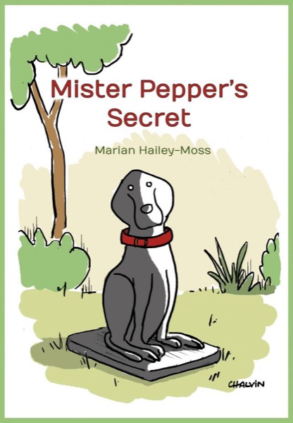 Mister Pepper's Secret by Marian Hailey-Moss