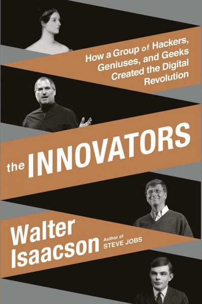 The Innovators by Walter Isaacson