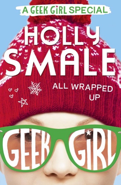 All Wrapped Up by Holly Smale