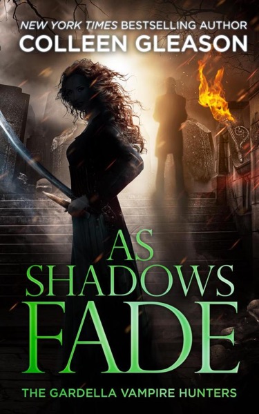 As Shadows Fade by Colleen Gleason