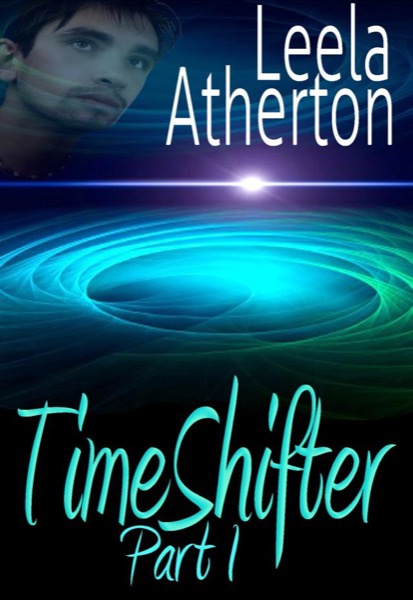 TimeShifter Part 1 by Leela Atherton