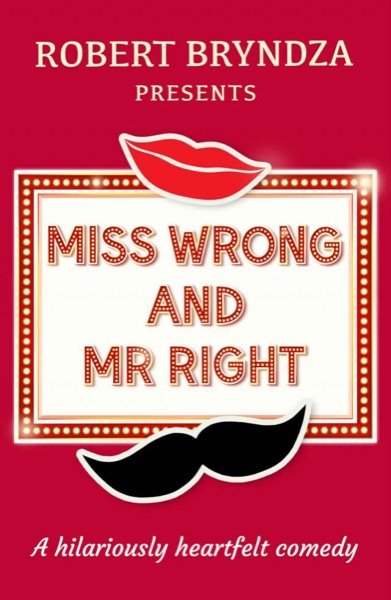 Miss Wrong and Mr Right by Robert Bryndza