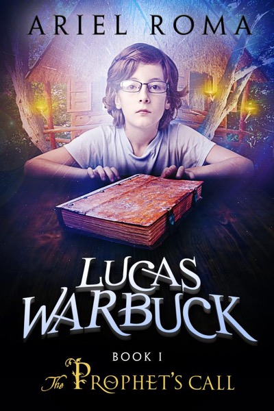 Lucas Warbuck, The Prophet's Call, Book 1 by Ariel Roma