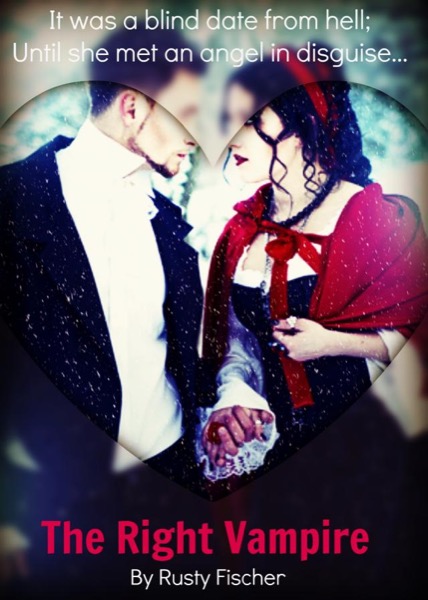 The Right Vampire: A Romantic Halloween Story by Rusty Fischer