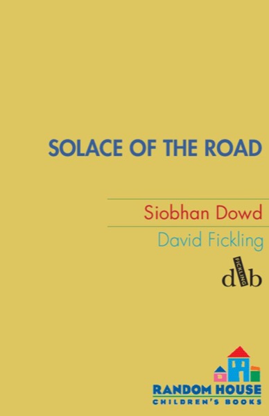 Solace of the Road by Siobhan Dowd