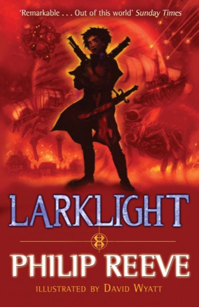 Larklight by Philip Reeve