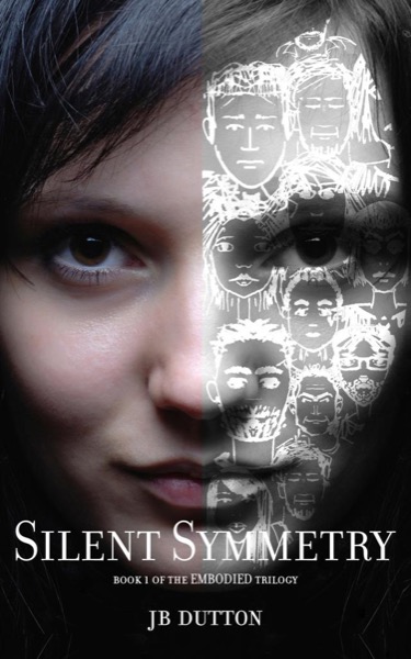 Silent Symmetry (The Embodied trilogy Book 1) by JB Dutton