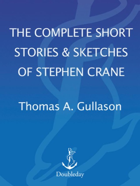 The Complete Short Stories and Sketches of Stephen Crane by Stephen Crane