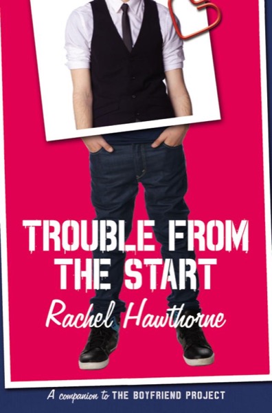 Trouble From the Start by Rachel Hawthorne