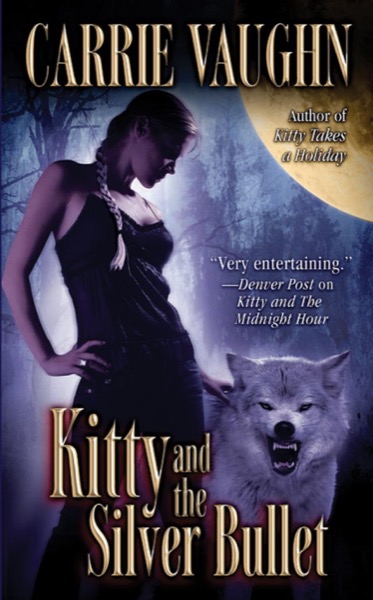 Kitty and the Silver Bullet by Carrie Vaughn