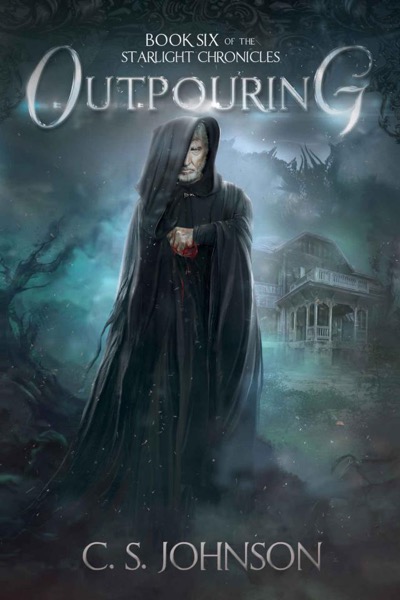 Outpouring (The Starlight Chronicles Book 6) by C. S. Johnson