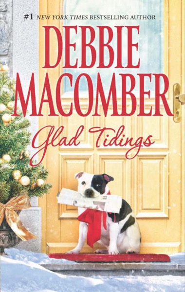 Glad Tidings: There's Something About ChristmasHere Comes Trouble by Debbie Macomber