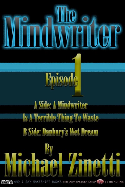 The Mindwriter: Episode 1 by Michael Zinetti