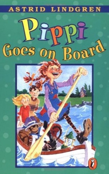 Pippi Goes on Board by Astrid Lindgren