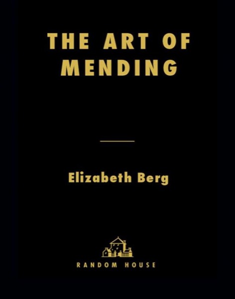 The Art of Mending by Elizabeth Berg