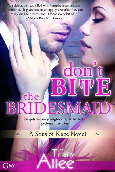 Dont Bite the Bridesmaid by Tiffany Allee