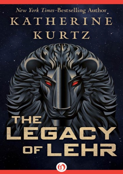 The Legacy of Lehr by Katherine Kurtz