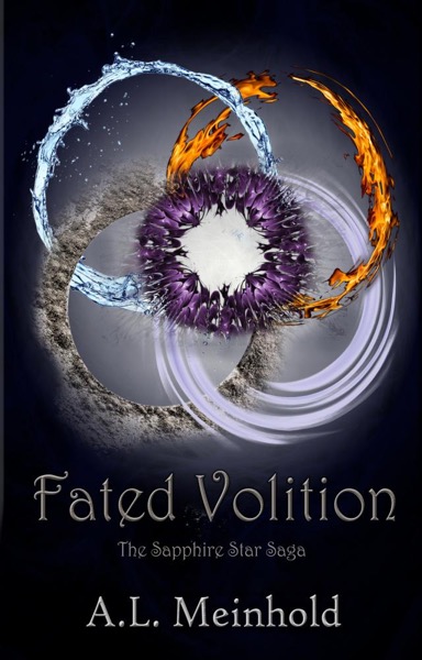 Fated Volition: The Sapphire Star Saga by A.L. Meinhold