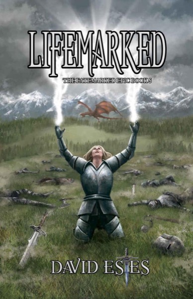 Lifemarked (The Fatemarked Epic Book 5) by David Estes