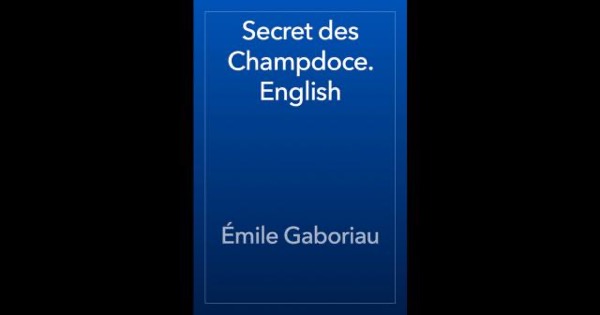 Secret des Champdoce. English by Emile Gaboriau