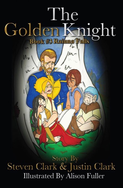 The Golden Knight #3 Rainna Falls by Steven and Justin Clark