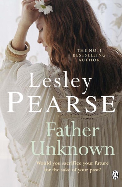 Father Unknown by Lesley Pearse