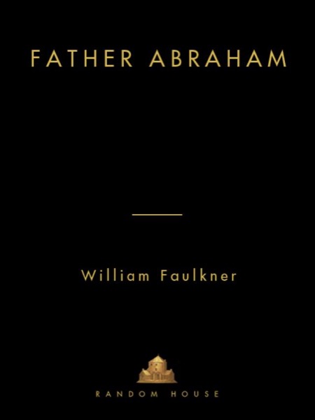 Father Abraham by William Faulkner