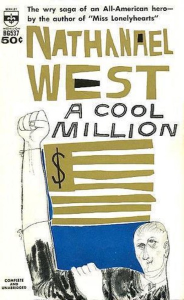 Miss Lonelyhearts and a Cool Million by Nathanael West