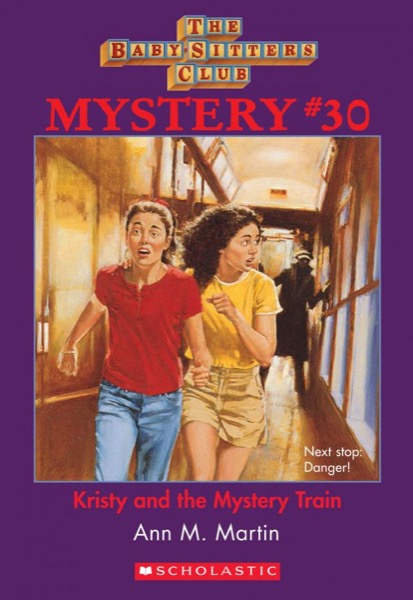 Kristy and the Mystery Train by Ann M. Martin