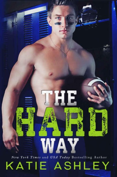 The Hard Way by Katie Ashley