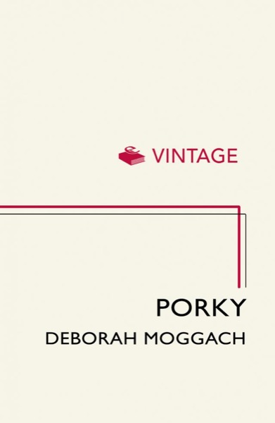 Porky by Deborah Moggach